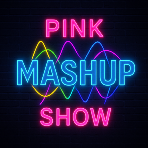 pink mashup show