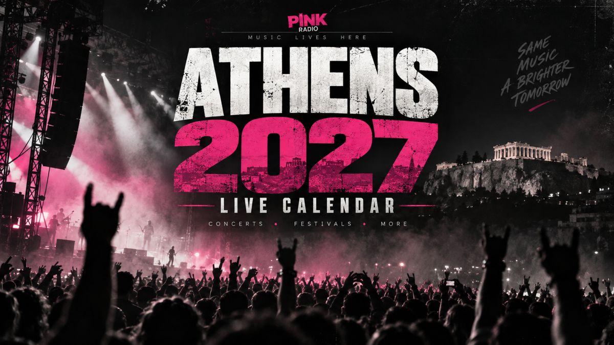 Συναυλίες Αθήνα 2027: Όσα έχουν ανακοινωθεί μέχρι σήμερα